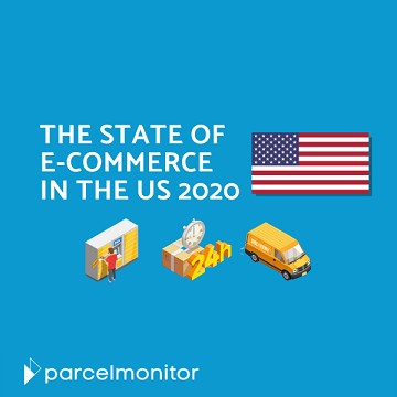 The eCom Business Live : Parcel Monitor: The State of E-Commerce in the US 2020 